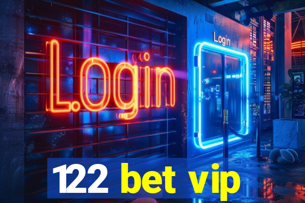 122 bet vip